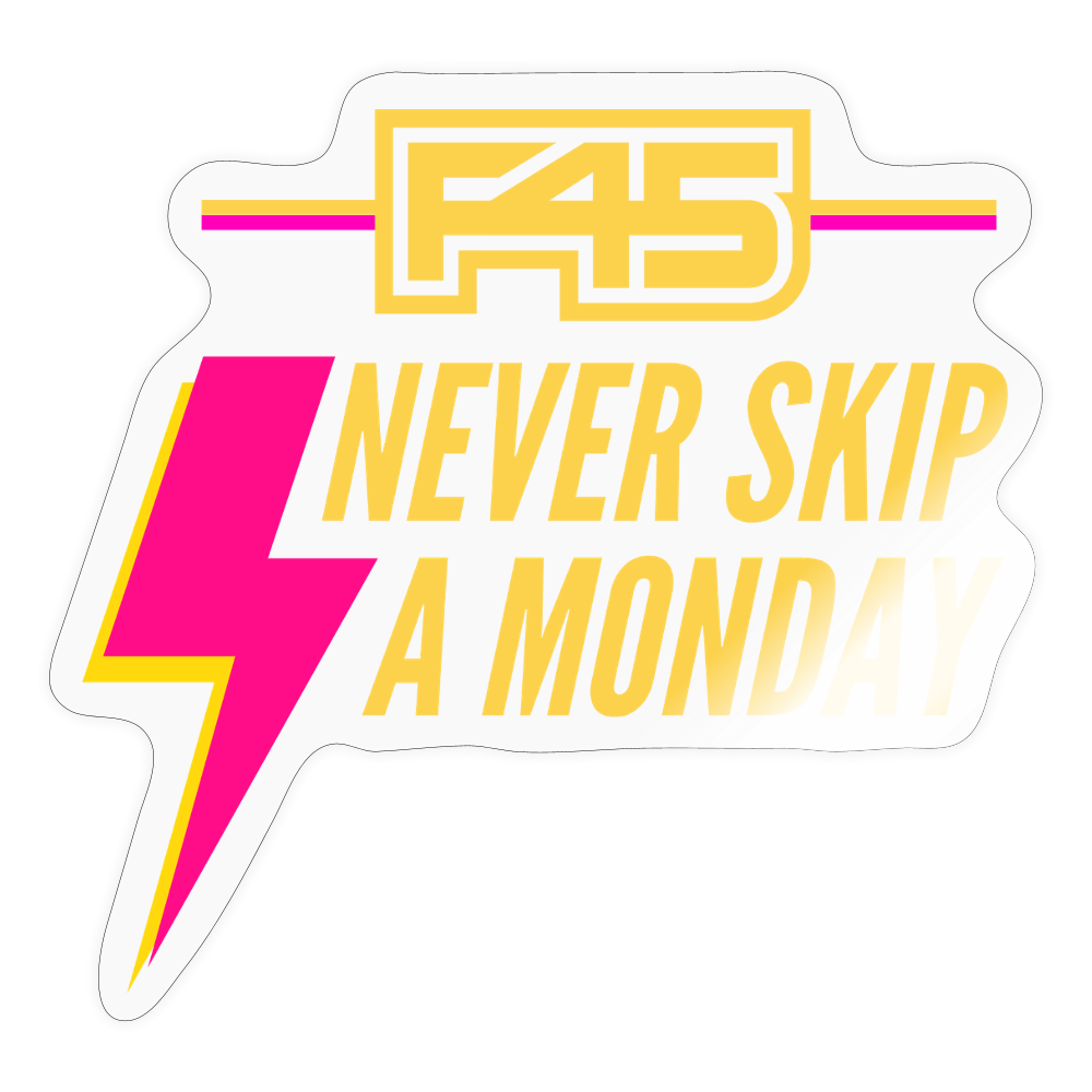 Never Skip A Monday (Lemonade) - transparent glossy